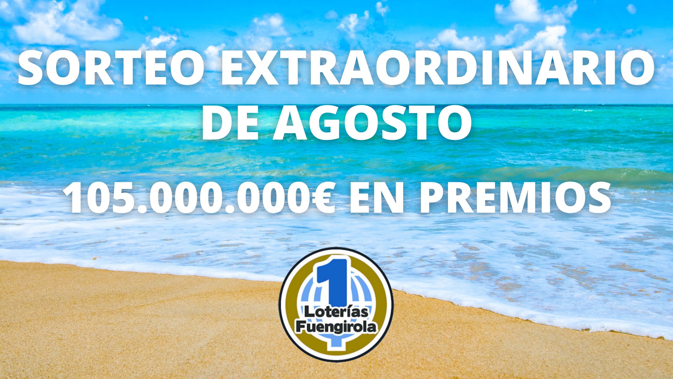 Sorteo Extraordinario de Agosto